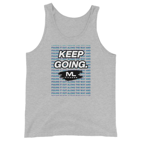 Figure It Out Along The Way And KEEP GOING. Unisex Tank Top