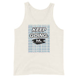 Figure It Out Along The Way And KEEP GOING. Unisex Tank Top