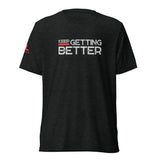 Keep Getting Better Short sleeve t-shirt