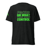 Focus On What You Can Control Short sleeve t-shirt