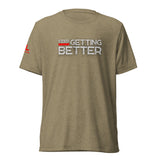 Keep Getting Better Short sleeve t-shirt