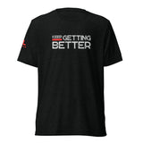 Keep Getting Better Short sleeve t-shirt