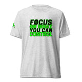 Focus On What You Can Control Short sleeve t-shirt