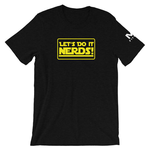 Let's Do It Nerds! Unisex T-Shirt