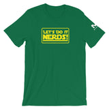 Let's Do It Nerds! Unisex T-Shirt