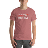 MAKE TIME Unisex T-Shirt