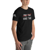 MAKE TIME Unisex T-Shirt