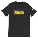 Let's Do It Nerds! Unisex T-Shirt