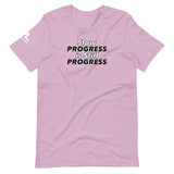 Slow Progress is Still Progress Unisex T-Shirt