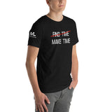 MAKE TIME Unisex T-Shirt