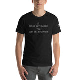 It Never Gets Easier You Just Get Stronger Unisex T-Shirt