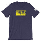 Let's Do It Nerds! Unisex T-Shirt